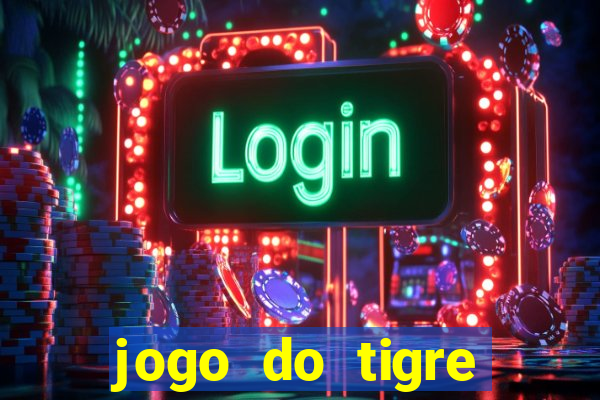 jogo do tigre plataforma nova